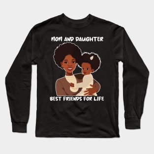 Mom and Daughter Best Friends For Life Mother's Day Long Sleeve T-Shirt